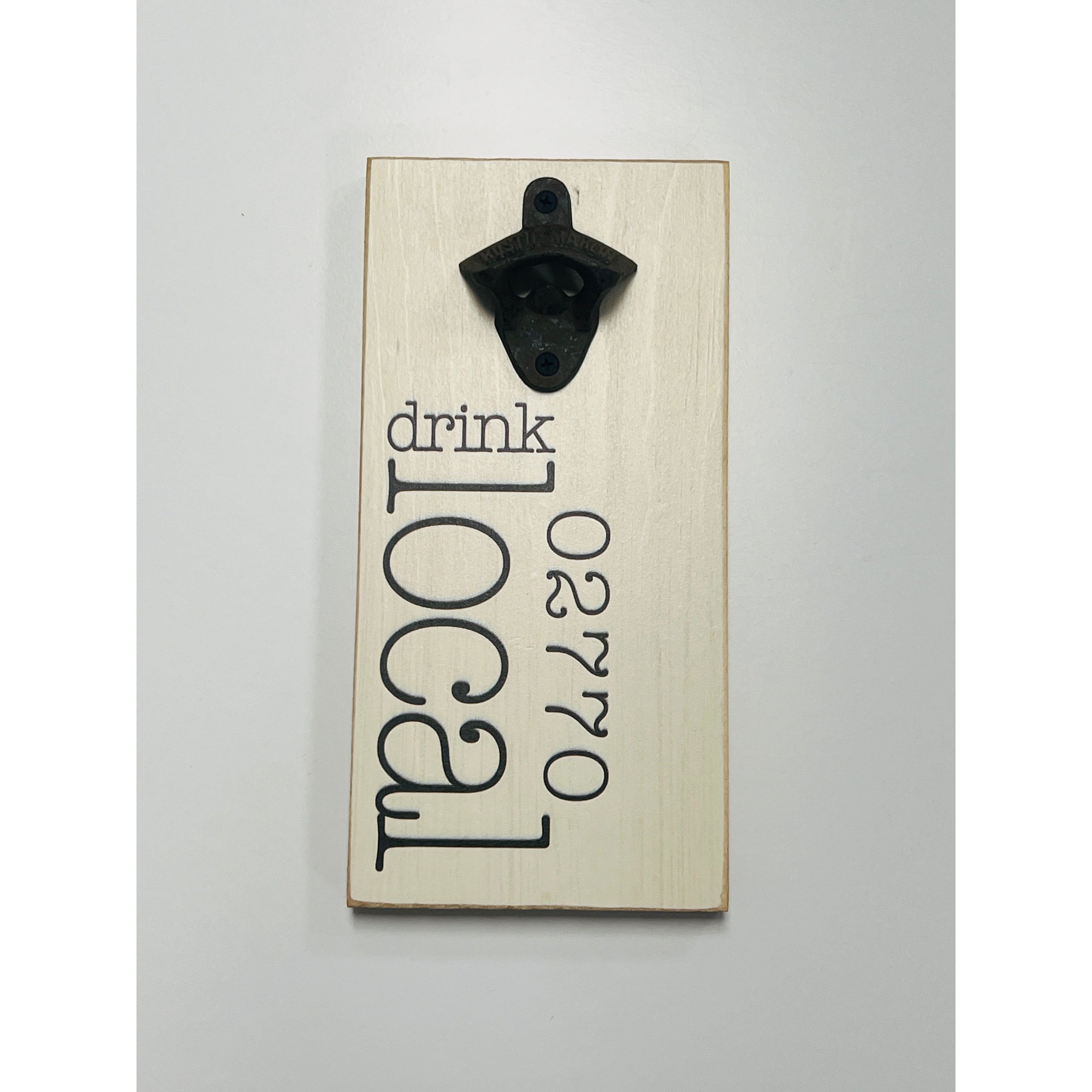 Drink Local Bottle Opener