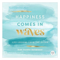Happiness Comes In Waves Book