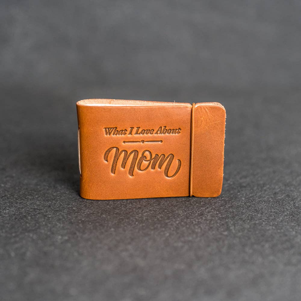 What I Love About Mom Leather Book