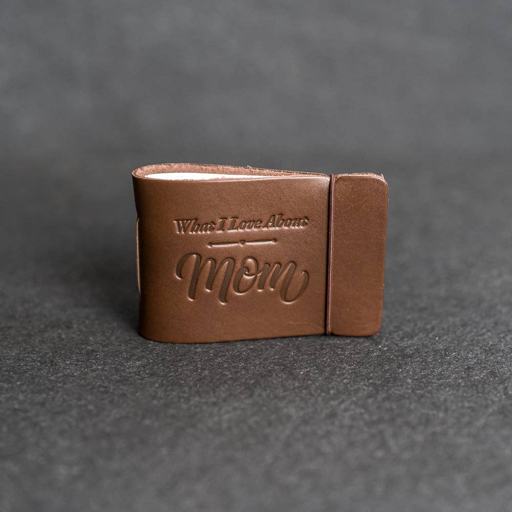 What I Love About Mom Leather Book