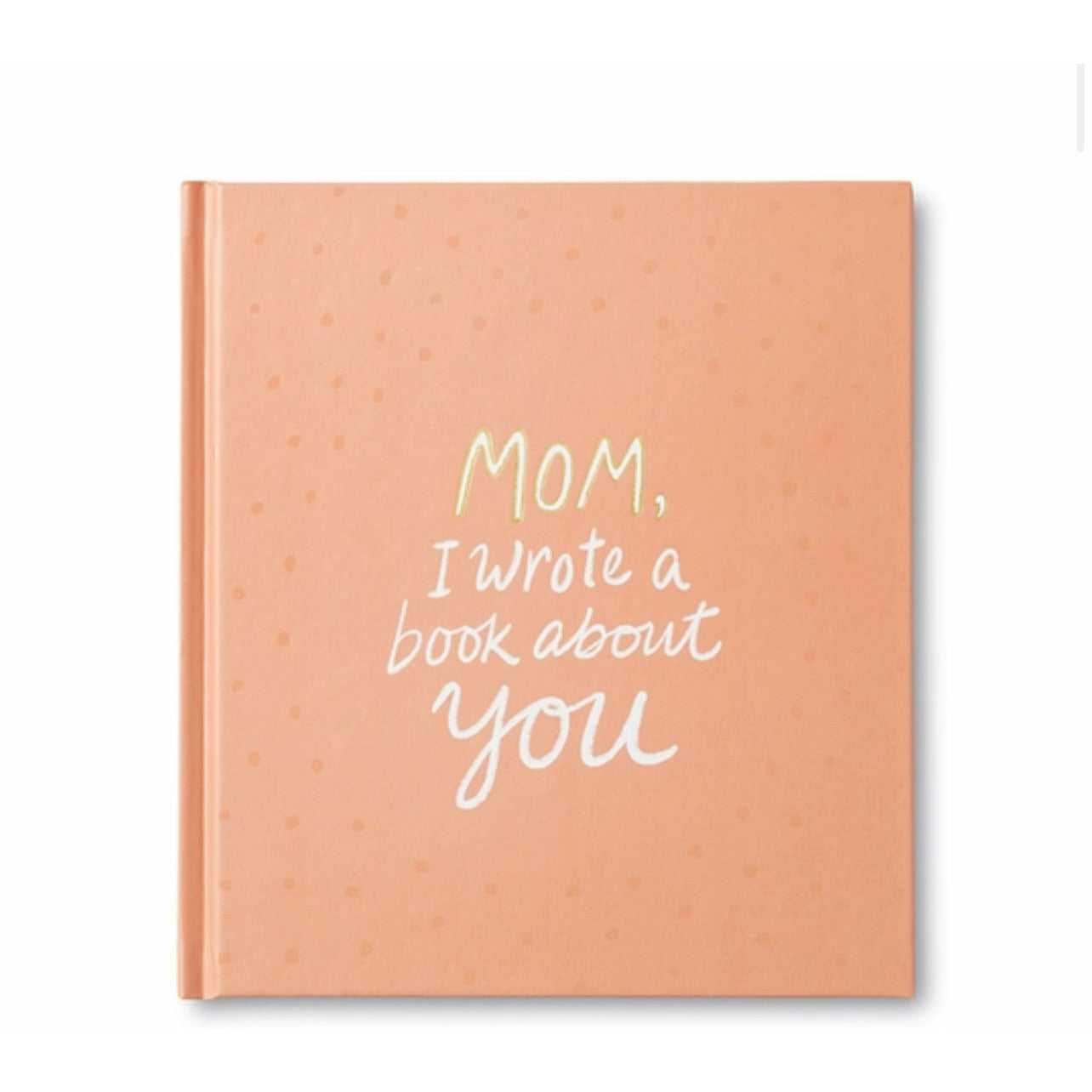 Mom/Dad I Wrote A Book About You